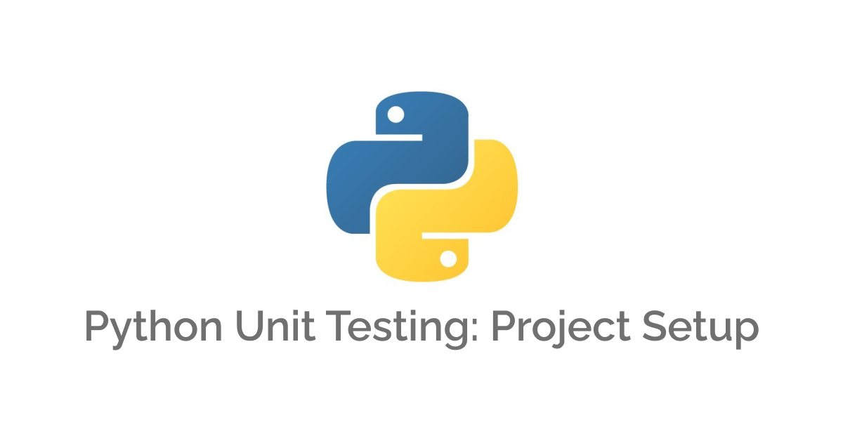 Python Unit Testing: Project Setup
